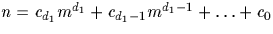 $n=c_{d_1} m^{d_1}+c_{d_1-1} m^{d_1-1}+\dots +c_0$