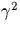 $\gamma^2$