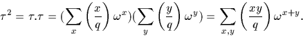 \begin{displaymath}
\tau^2=\tau.\tau=(\sum_x \left(\frac{x}{q}\right)\omega^x)
(...
...ght)\omega^y)= \sum_{x,y}\left(\frac{xy}{q}\right)\omega^{x+y}.\end{displaymath}