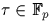 $\tau \in {\mathbb F}_p$