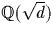 ${\mathbb Q}(\sqrt{d})$