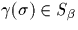 $\gamma (\sigma) \in S_\beta$