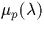 $\mu_p(\lambda)$