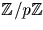 ${\mathbb Z}/p{\mathbb Z}$