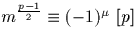 $m^{\frac{p-1}{2}} \equiv (-1)^\mu\ [p]$