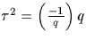 $\tau^2=\left(\frac{-1}{q}\right) q$