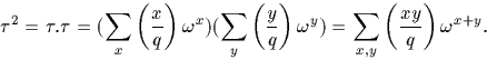 \begin{displaymath}
\tau^2=\tau.\tau=(\sum_x \left(\frac{x}{q}\right)\omega^x)
(...
 ...ght)\omega^y)= \sum_{x,y}\left(\frac{xy}{q}\right)\omega^{x+y}.\end{displaymath}