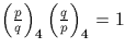 $\left(\frac{p}{q}\right)_4 \left(\frac{q}{p}\right)_4=1$